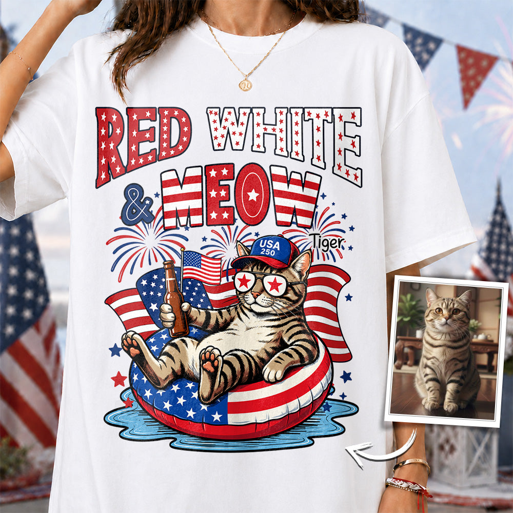 Red White Meow, Custom Photo Pet Shirt, America 250th Anniversary Gifts For Dog Cat Lovers, Dog Dad And Mom, Cat Owners T1807 Hv01 