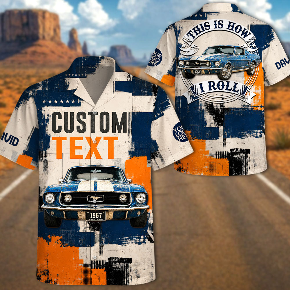 This Is How I Roll - Custom Photo Classic Car Retro Hawaiian Shirt A2110 Pt99