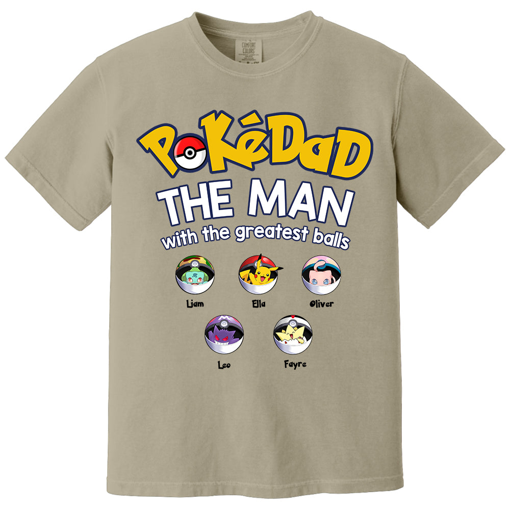 PokeDad The Man With The Greatest Balls, Personalized Pokemon Dad Shirt with Custom Kids Name, Gift For Dad, Gift For Grandpa MI209 TH23