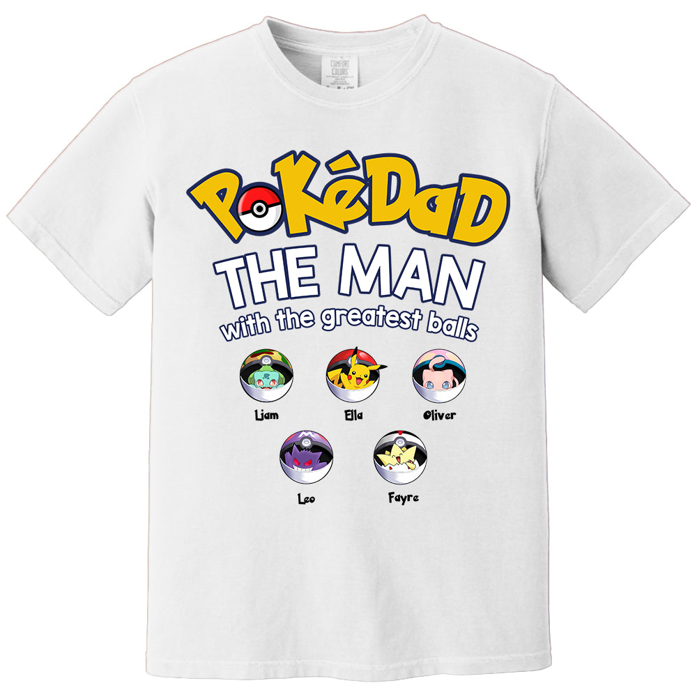 PokeDad The Man With The Greatest Balls, Personalized Pokemon Dad Shirt with Custom Kids Name, Gift For Dad, Gift For Grandpa MI209 TH23