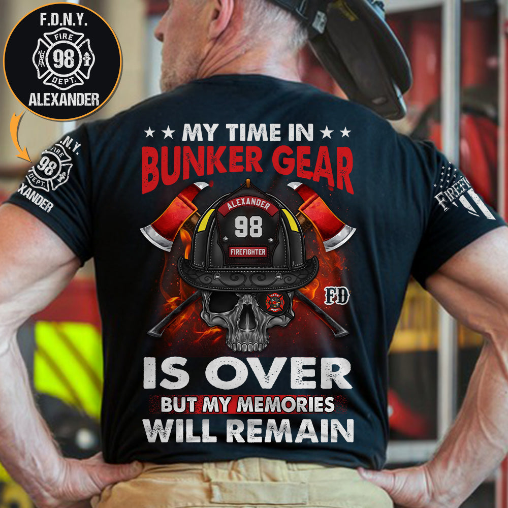 Personalized Shirt Firefighter My Time In Bunker Gear Is Over Gift For Firefighters K1702 Trhn