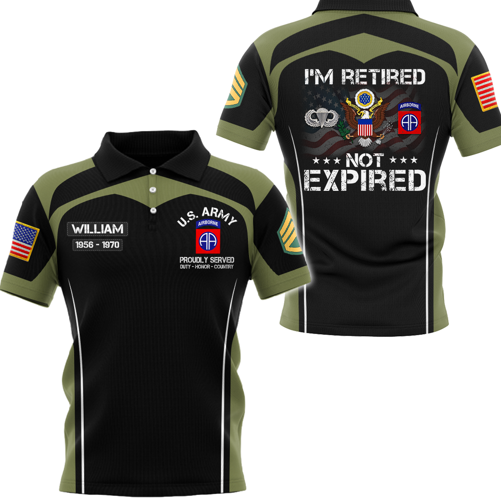 Personalized All Over Print Shirt I'm Retired Not Expired Custom All Branch Military Gift For Veteran Retired K1702