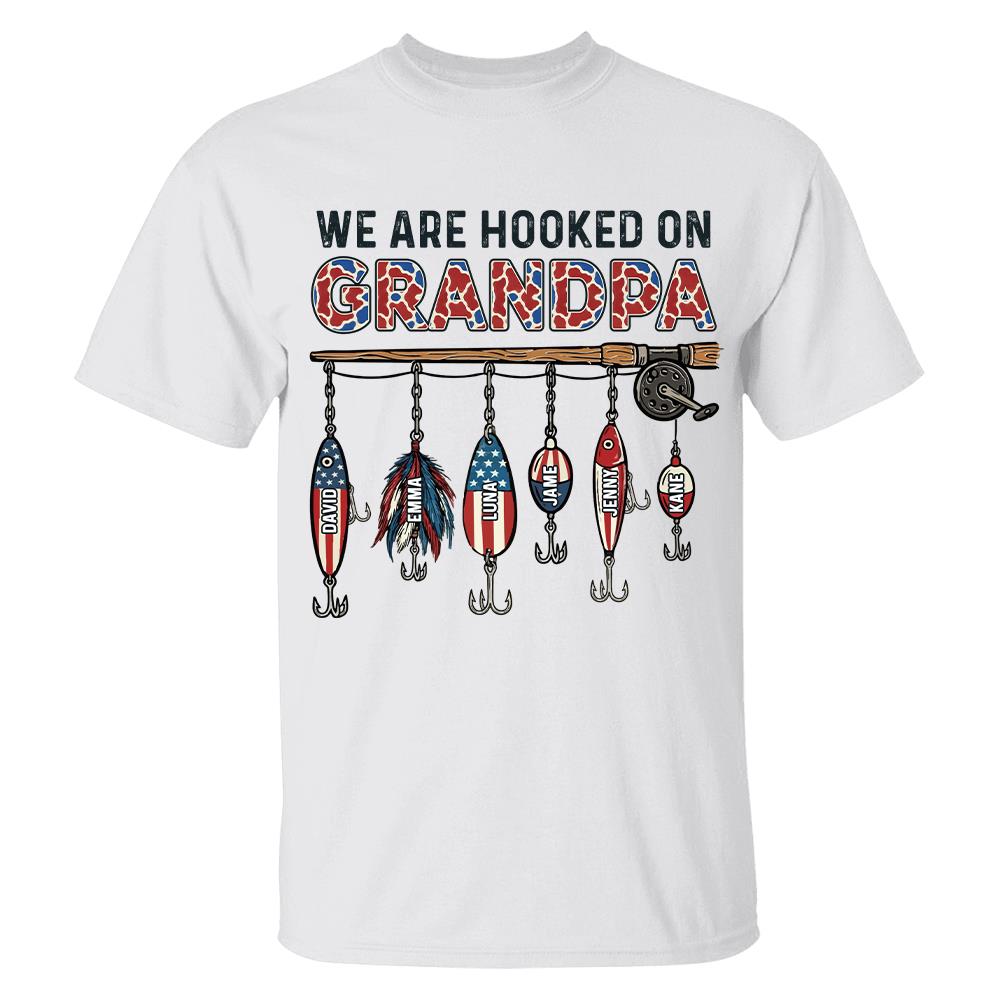 We Are Hooked On Grandpa Personalized Dad Grandpa Fishing Shirt, America 250th Anniversary, Father’s Day Gift for Grandpa Fisherman Na02 Hv01