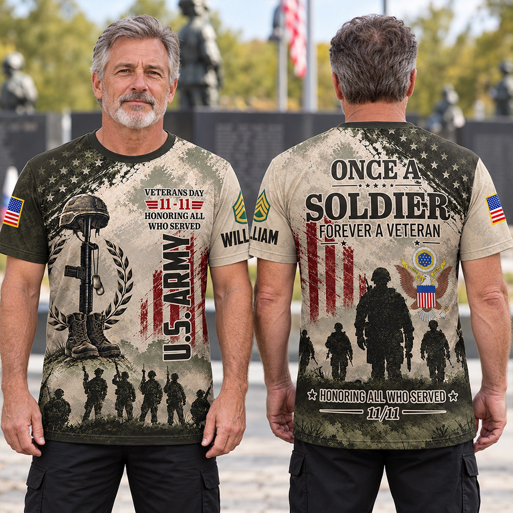 Custom Veteran's Day Gift  Once Soldier For A Veteran Honoring All Who Served Veterans Day Shirt Honor Your Service All Over Print Shirt K1702 MT2 KL07