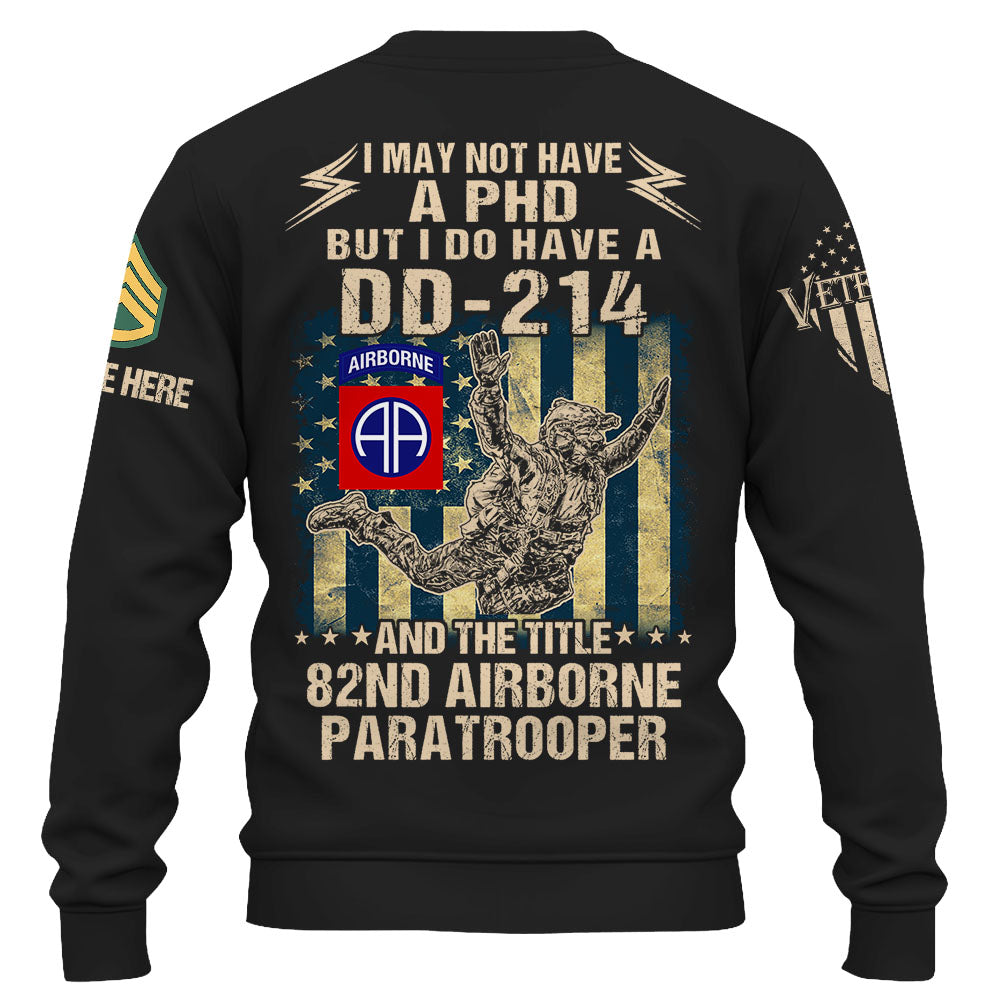 Personalized Shirt I May Not Have A Phd But I Do Have A DD 214 Custom Division For Veterans K1702