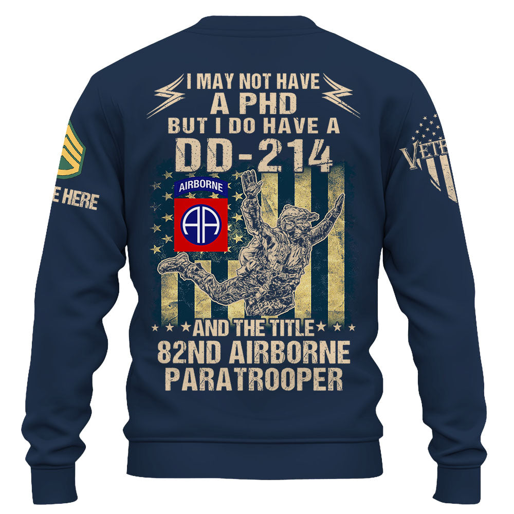 Personalized Shirt I May Not Have A Phd But I Do Have A DD 214 Custom Division For Veterans K1702