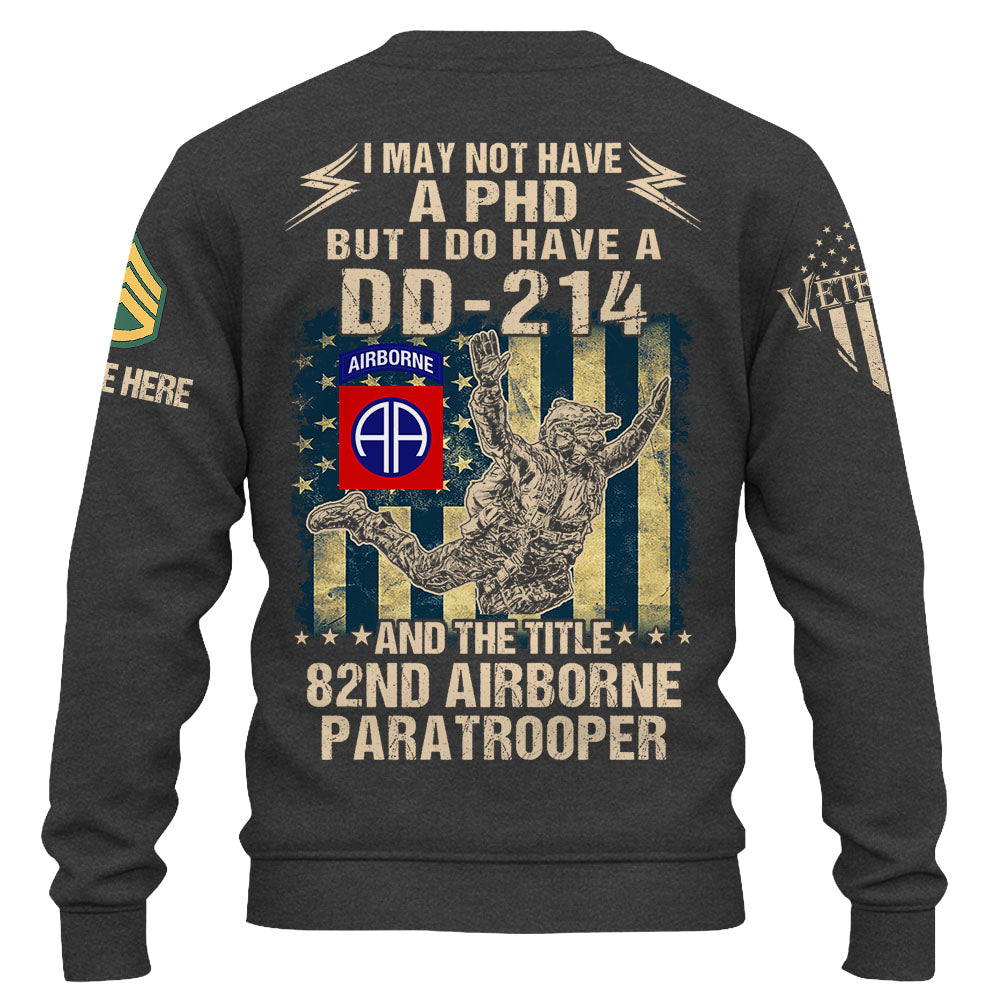 Personalized Shirt I May Not Have A Phd But I Do Have A DD 214 Custom Division For Veterans K1702