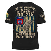 Personalized Shirt I May Not Have A Phd But I Do Have A DD 214 Custom Division For Veterans K1702