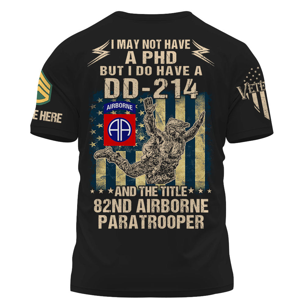 Personalized Shirt I May Not Have A Phd But I Do Have A DD 214 Custom Division For Veterans K1702