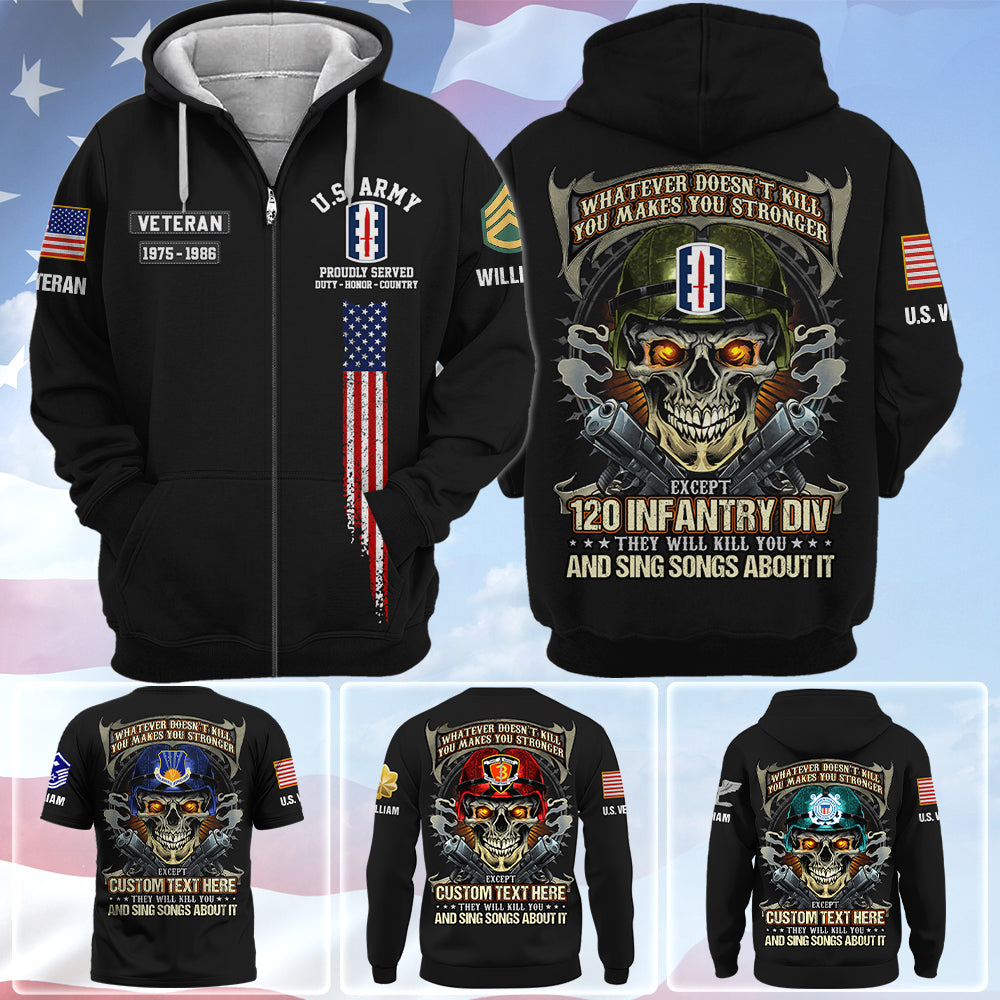 Custom All Over Print Shirt Whatever Doesn't Kill You Makes You Stronger Skull Military Division Shirt Gift For Veterans K1702 Trhn