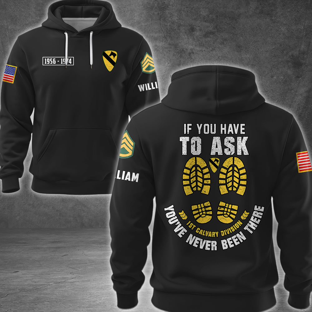 Custom Veteran All Over Print Shirt If You Have To Ask You're Never Been There Available All Military Branches Gift For Veterans K1702 MT2