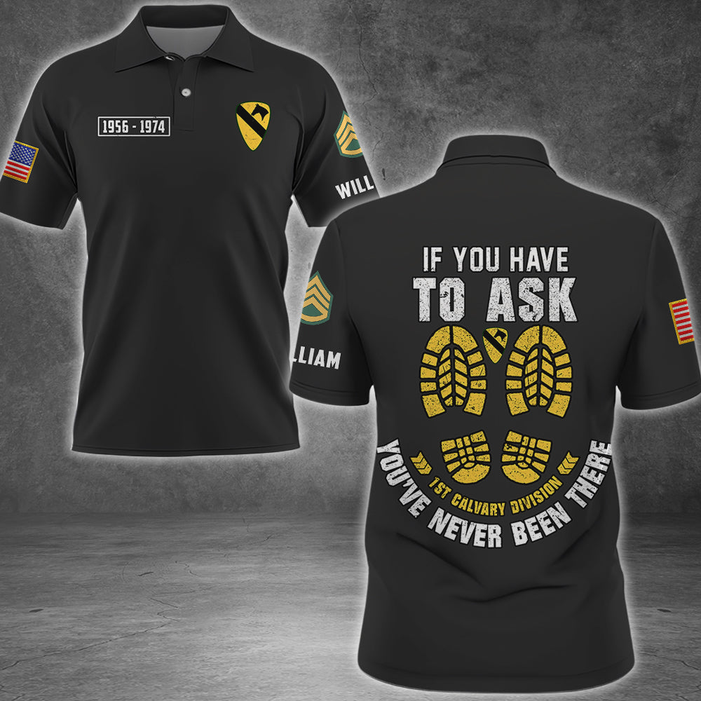 Custom Veteran All Over Print Shirt If You Have To Ask You're Never Been There Available All Military Branches Gift For Veterans K1702 MT2