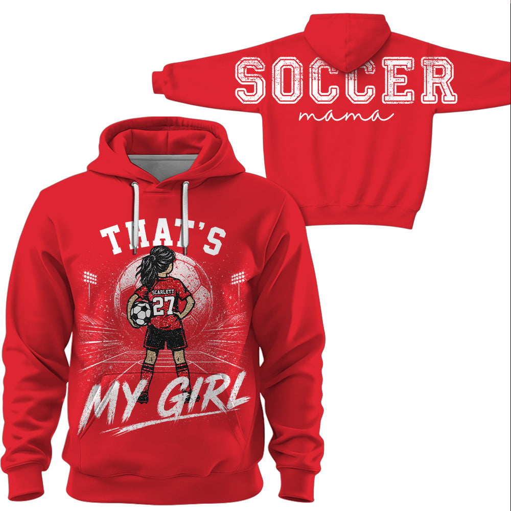 Personalized Soccer Mama Sweatshirt, That’s My Girl Custom Soccer Mom Crewneck, Player Name Number Game Day Gift Na02 VH01