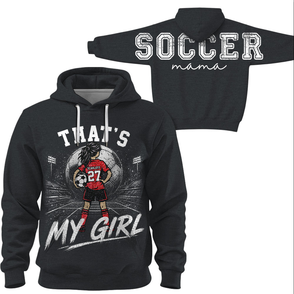 Personalized Soccer Mama Sweatshirt, That’s My Girl Custom Soccer Mom Crewneck, Player Name Number Game Day Gift Na02 VH01