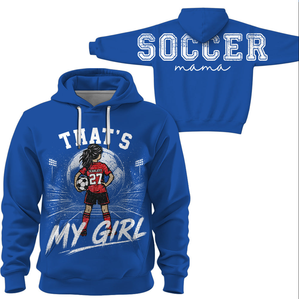 Personalized Soccer Mama Sweatshirt, That’s My Girl Custom Soccer Mom Crewneck, Player Name Number Game Day Gift Na02 VH01