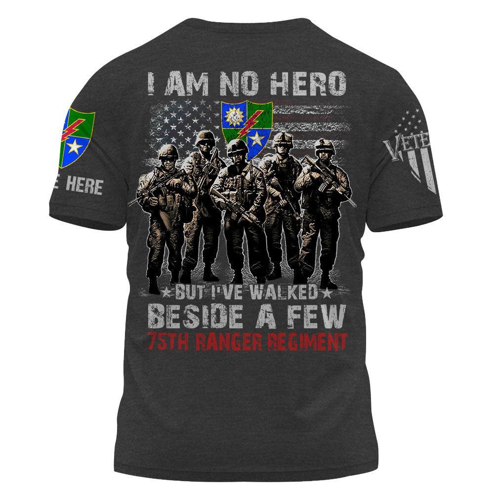 Personalized Shirt Custom All Units Military I'm No Hero But I've Walked Beside A Few K1702