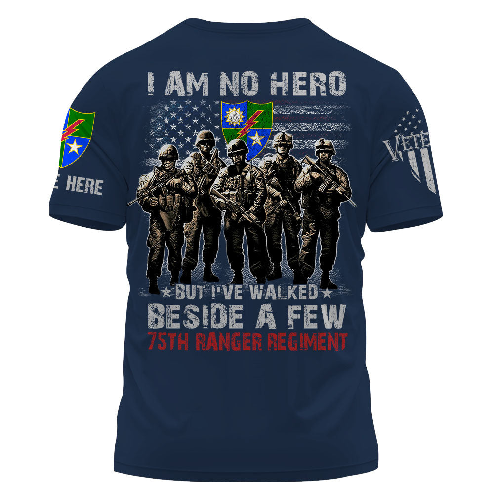 Personalized Shirt Custom All Units Military I'm No Hero But I've Walked Beside A Few K1702