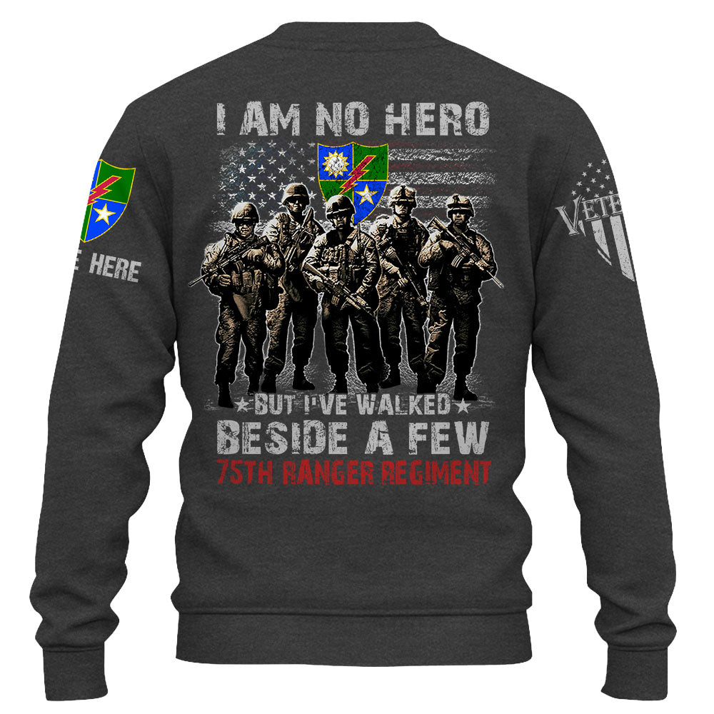 Personalized Shirt Custom All Units Military I'm No Hero But I've Walked Beside A Few K1702