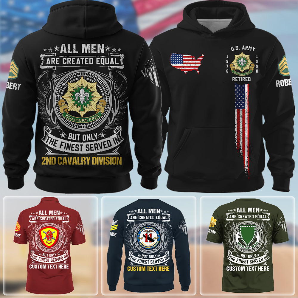 Veteran All Over Print Shirt All Men Are Created Equal But Only The Finest Served On US Military Custom Unit Military Gift Shirt For Veteran K1702 Trhn