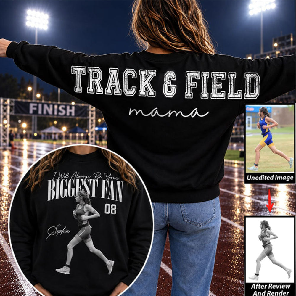 Personalized I'll Always Be Your Biggest Fan Shirt, Custom Player Photo & Number Shirt, Track and Field Mom Gift T1807 Nh00