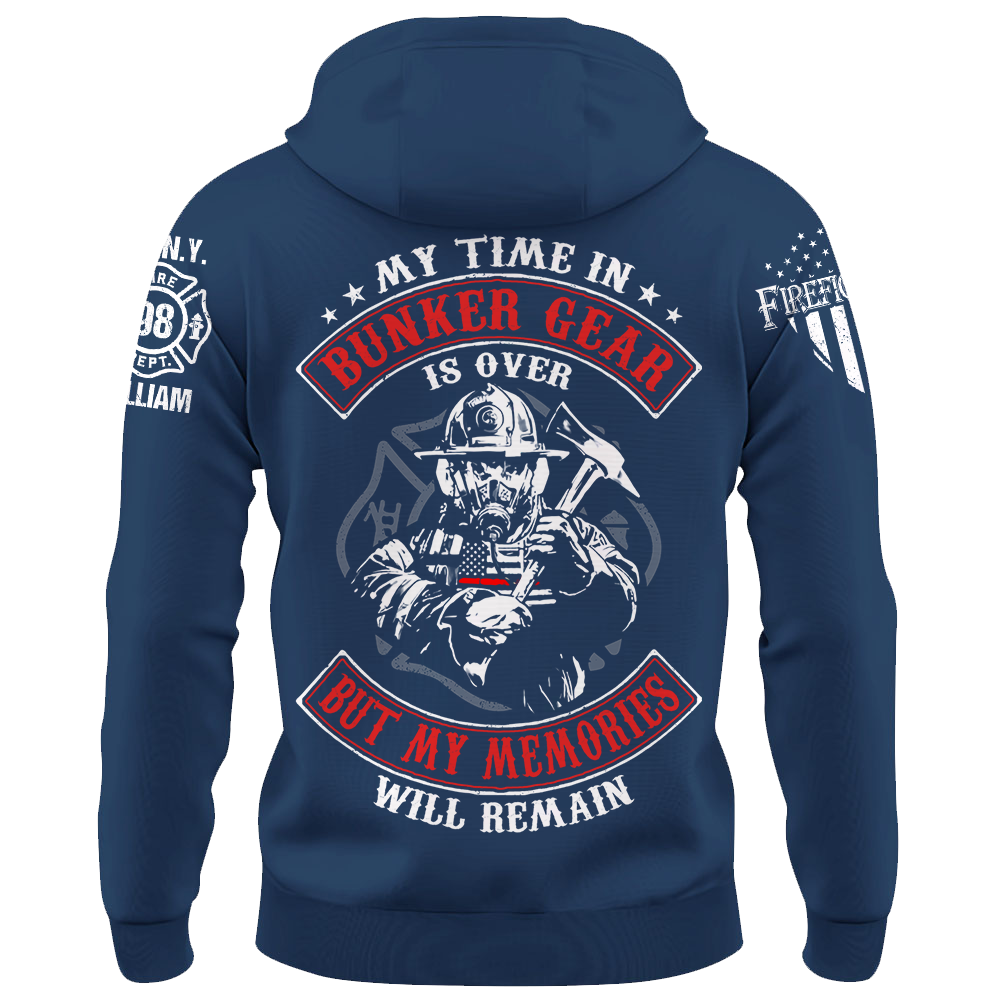 Personalized Shirt My Time In Bunker Gear Is Over But My Memories Will Remain Custom Gift For Fireman K1702