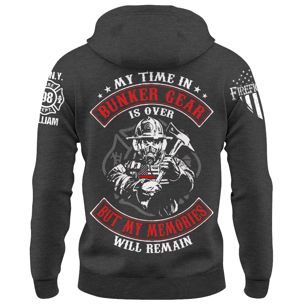 Personalized Shirt My Time In Bunker Gear Is Over But My Memories Will Remain Custom Gift For Fireman K1702
