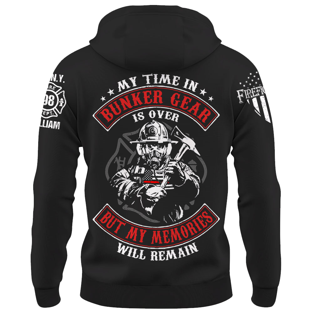 Personalized Shirt My Time In Bunker Gear Is Over But My Memories Will Remain Custom Gift For Fireman K1702