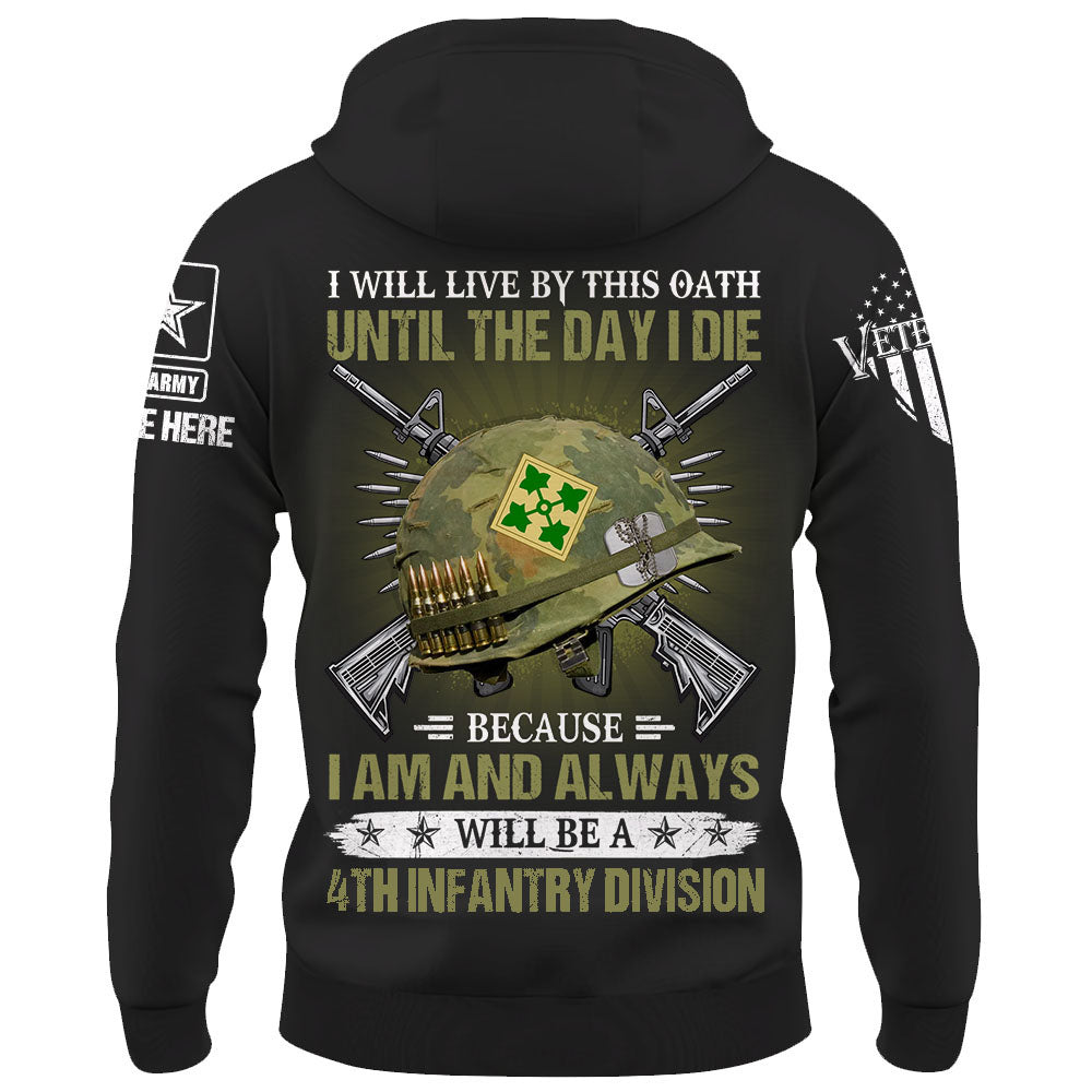 Personalized Shirt I Will Live By This Oath Until The Day I Die Because I Am And Always Will Be A Veteran K1702