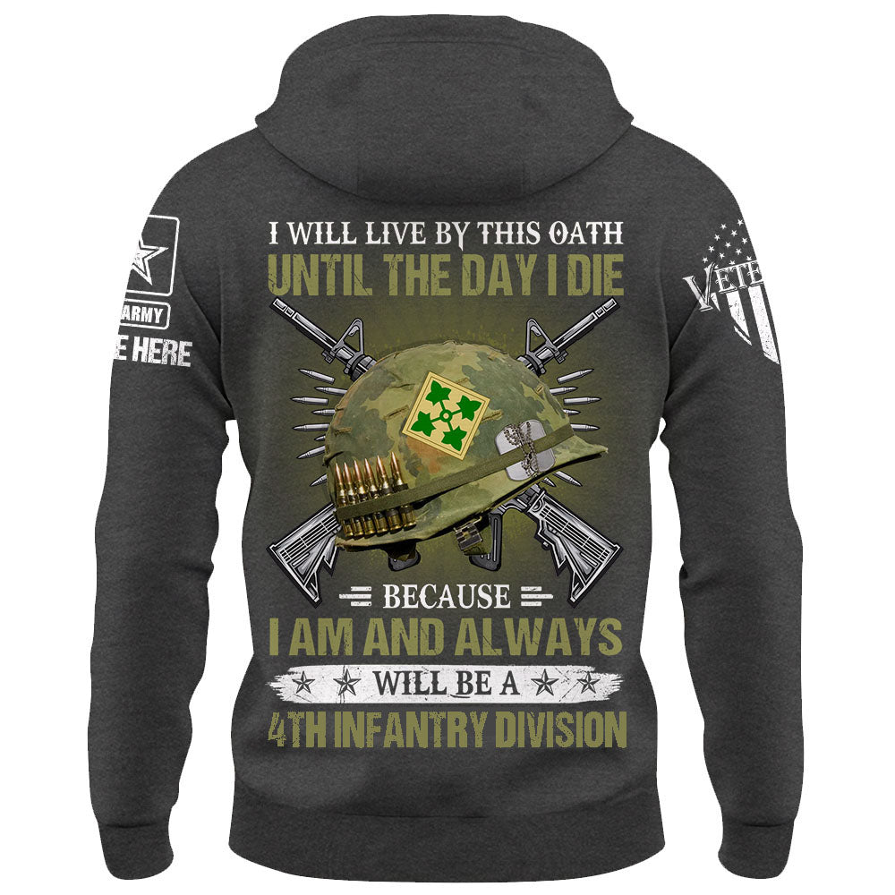 Personalized Shirt I Will Live By This Oath Until The Day I Die Because I Am And Always Will Be A Veteran K1702