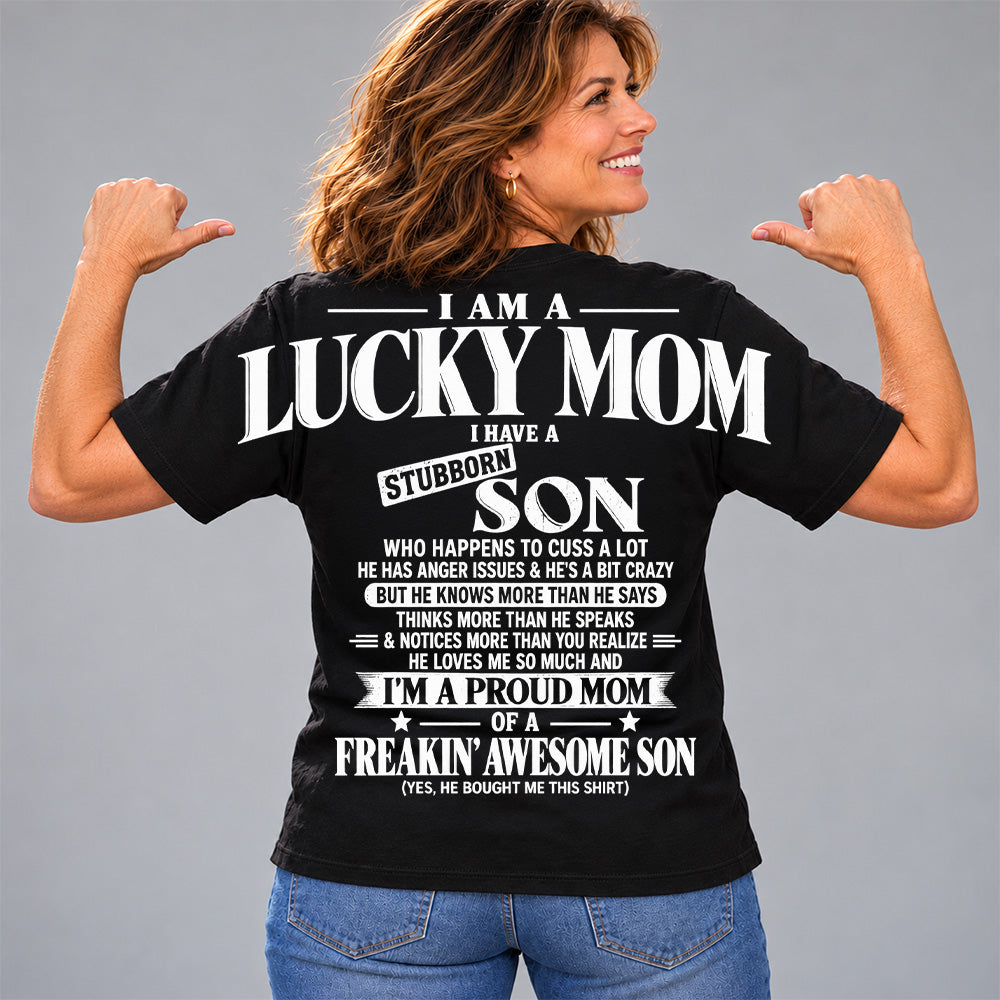 I Am A Lucky Mom I Have A Stubborn Son Oversized Shoulder Print Shirt T24