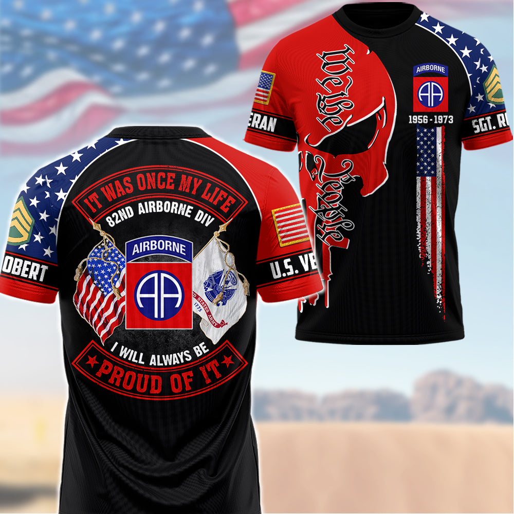Personalized All Over Print Shirt Skull Veteran It Was Once My Life US Veteran I Will Always Be Proud Of It K1702 Trhn