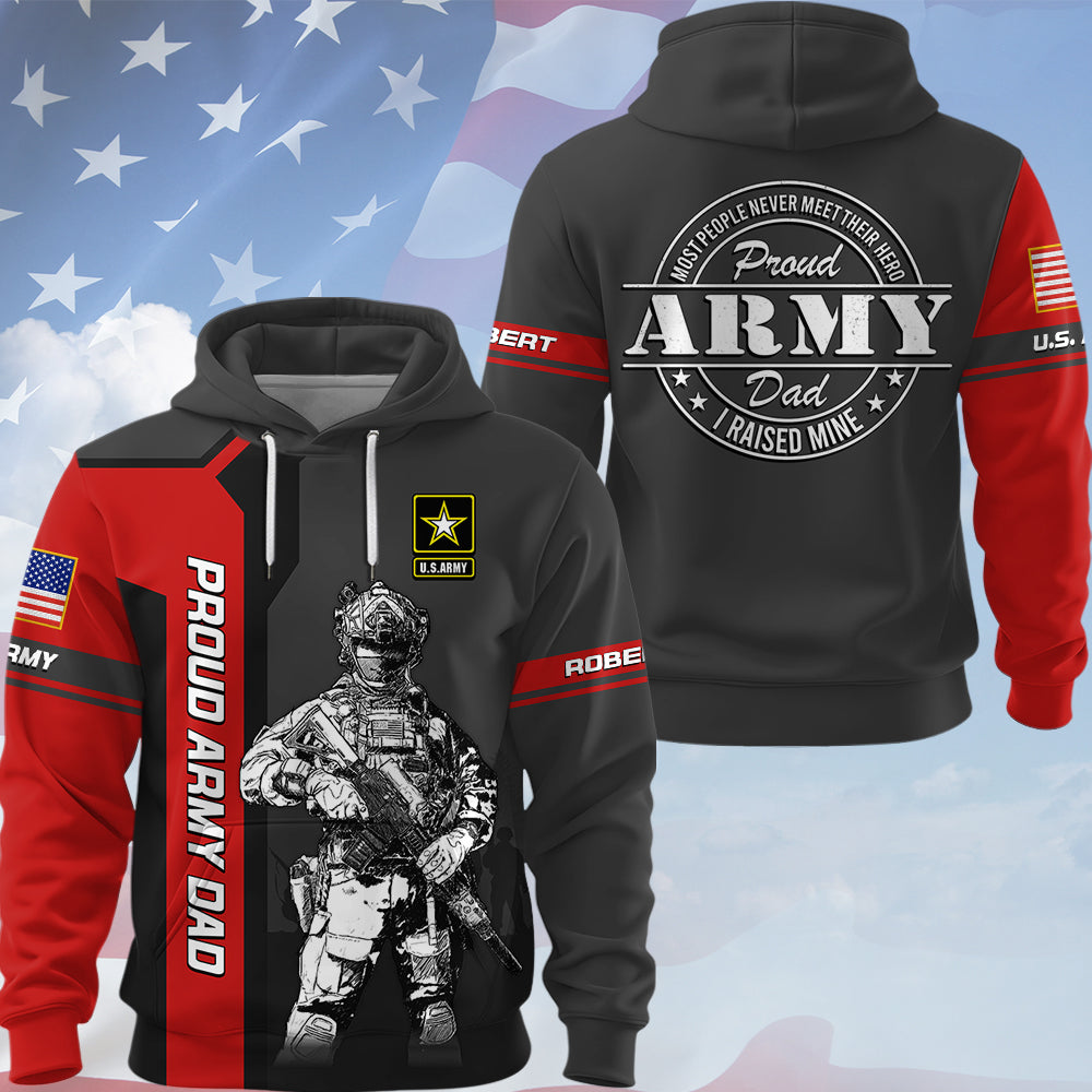 Custom Military All Over Print Shirt Most People Never Meet Their Hero I Raised Mine Proud Military Family K1702 MT02