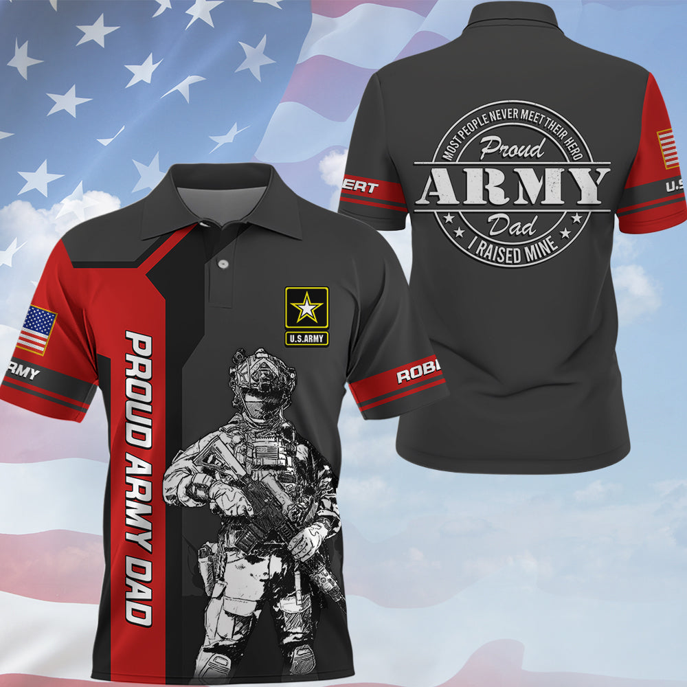 Custom Military All Over Print Shirt Most People Never Meet Their Hero I Raised Mine Proud Military Family K1702 MT02