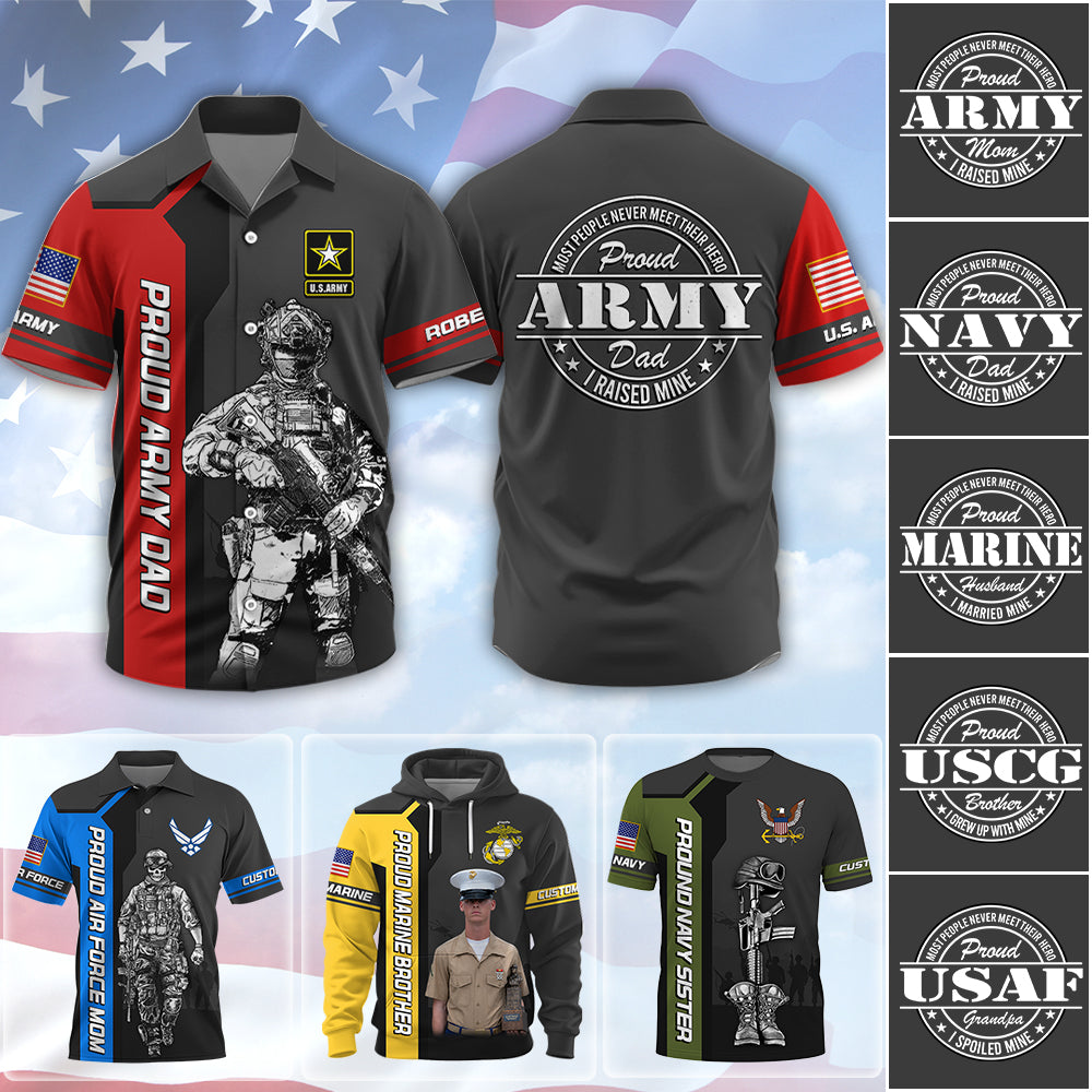 Custom Military All Over Print Shirt Most People Never Meet Their Hero I Raised Mine Proud Military Family K1702 MT02