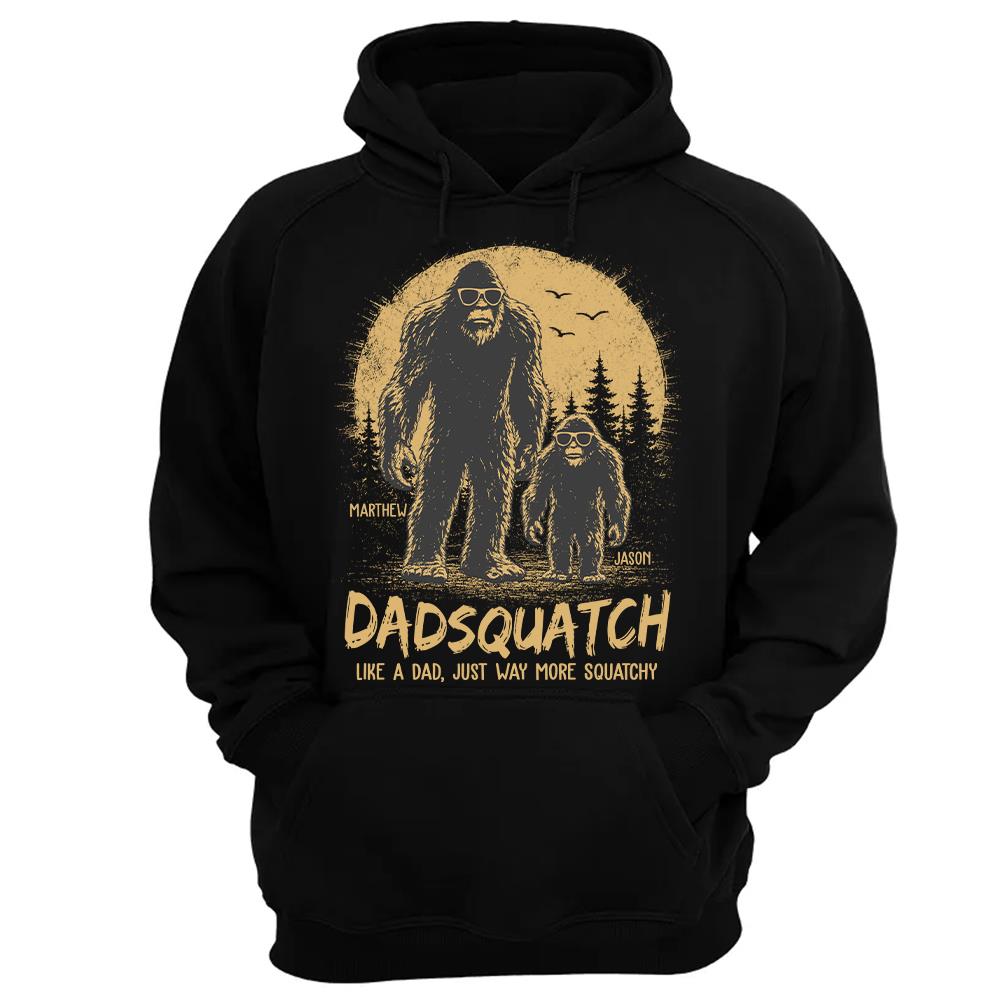 Custom Dadsquatch, Like A Dad, Just Way More Squatchy Shirt, Gift For Dad L0411 Hv01