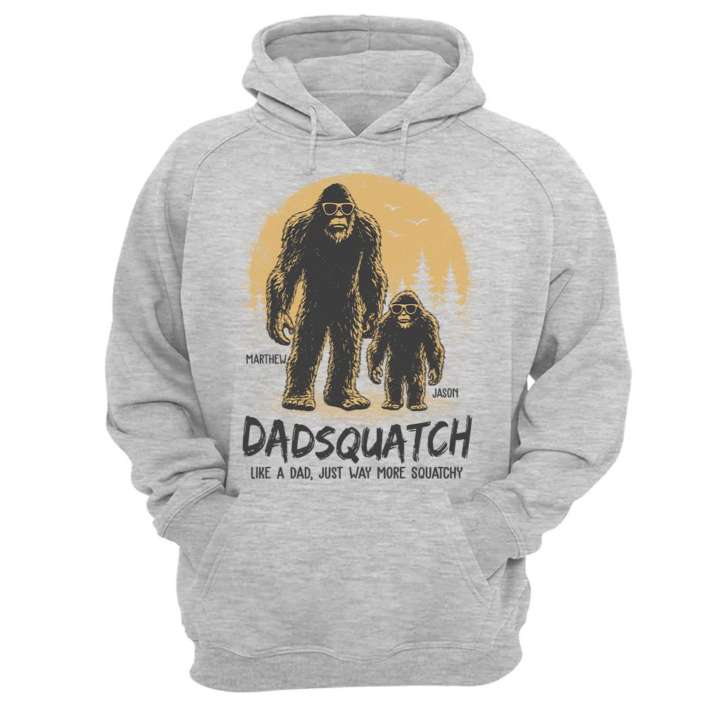 Custom Dadsquatch, Like A Dad, Just Way More Squatchy Shirt, Gift For Dad L0411 Hv01