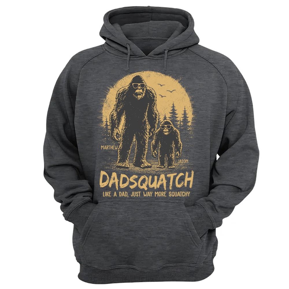 Custom Dadsquatch, Like A Dad, Just Way More Squatchy Shirt, Gift For Dad L0411 Hv01