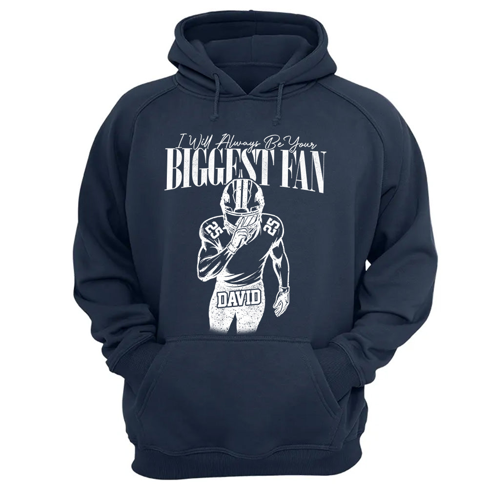 Custom I'll Always Be Your Biggest Fan Football Mom Shirt L0411 VH01