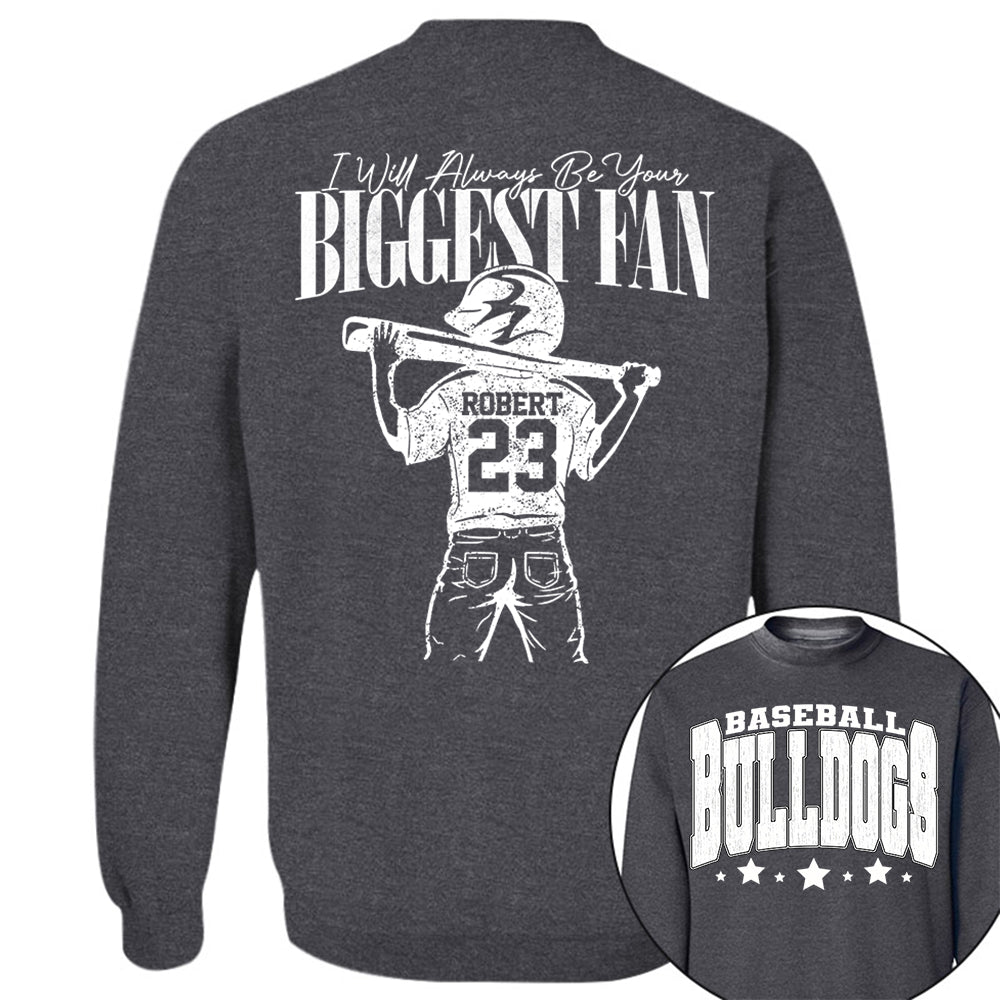 Custom I'll Always Be Your Biggest Fan, Baseball Mom Shirt, Baseball Team Name L0411 VH01