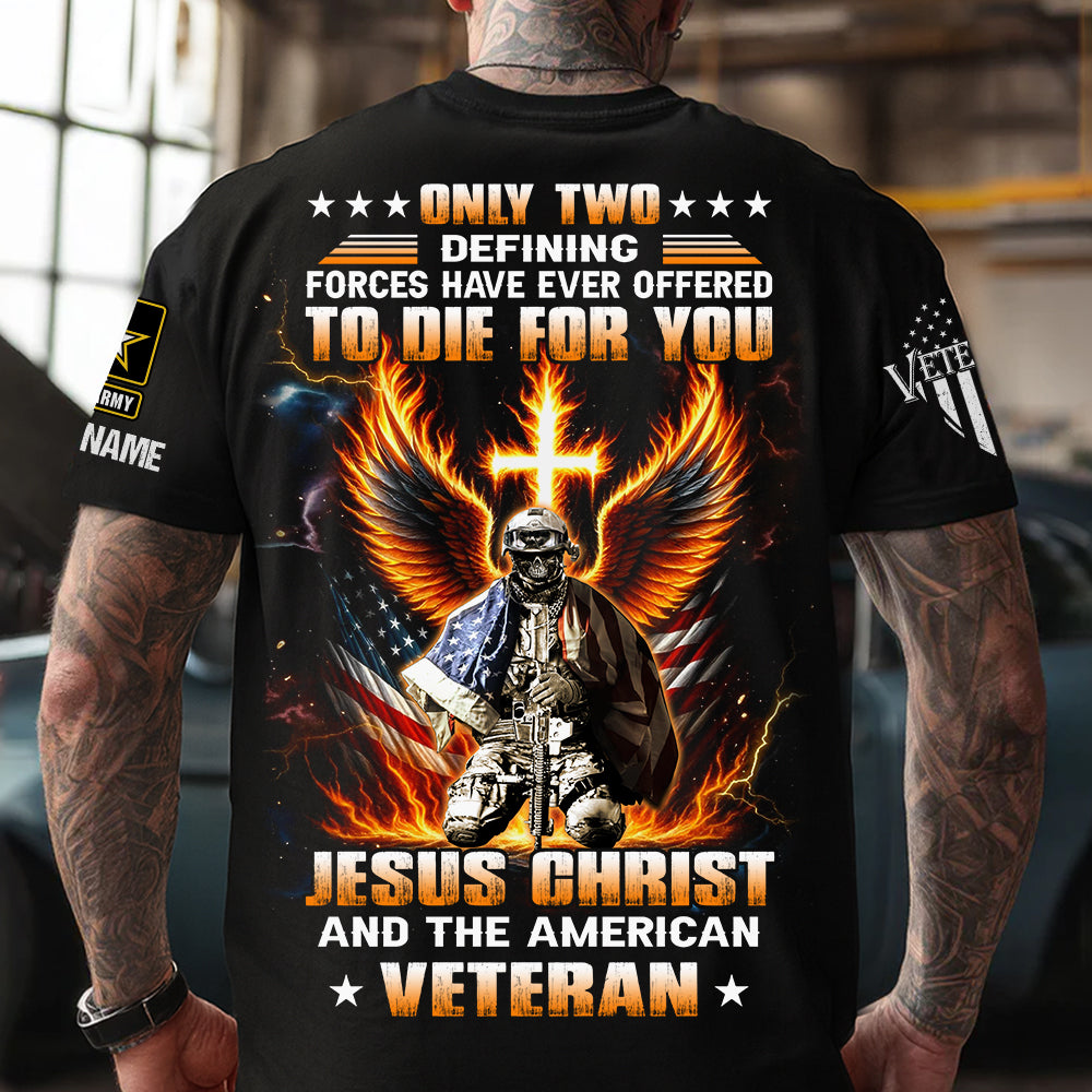 Custom Shirt Only Two Defining Forces Gift For Veteran K1702 Trhn
