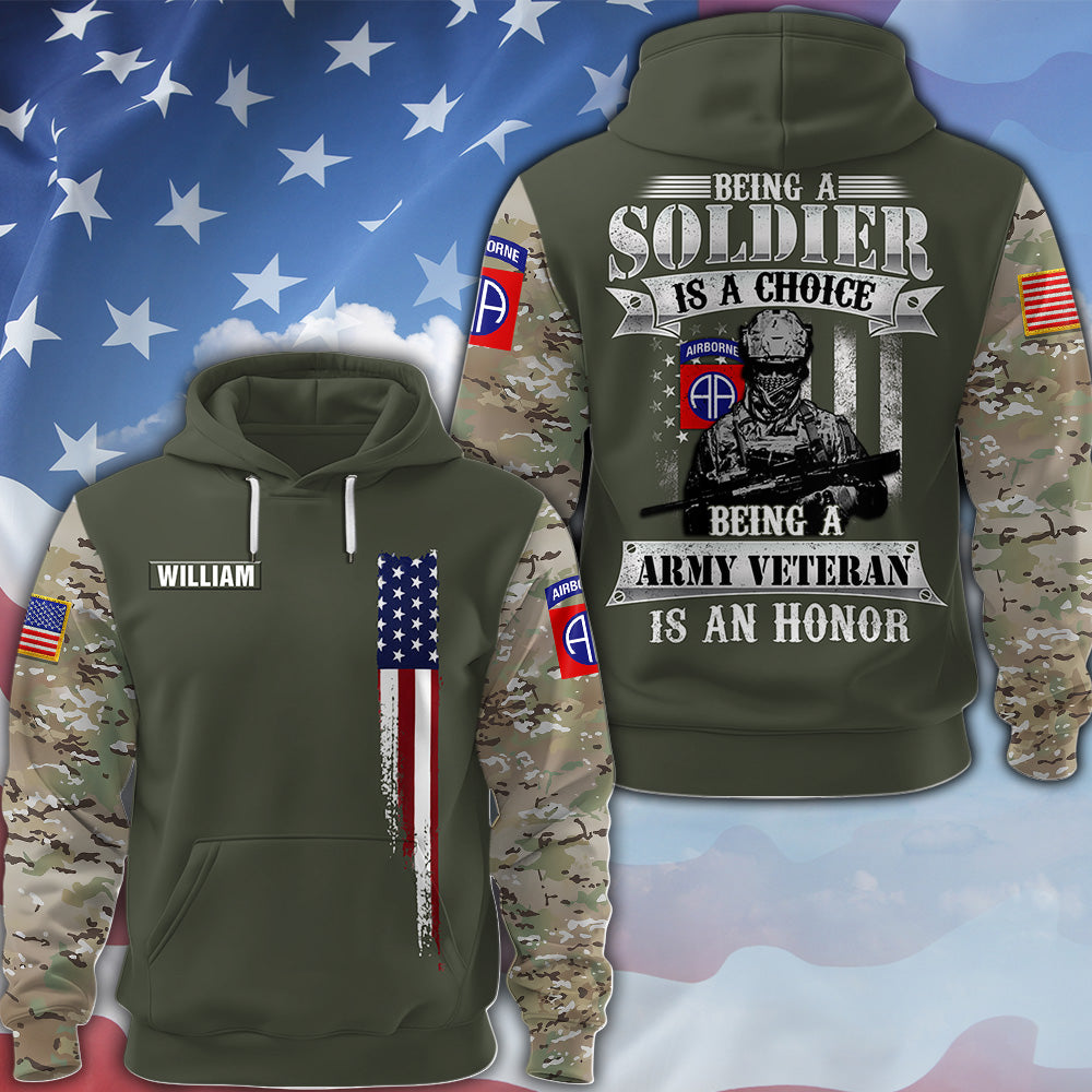 Custom All Over Print Shirt Being a Soldier Is a Choice Being Army Veteran Is an Honor Available All Military Branches Gift For Veterans K1702 MT2