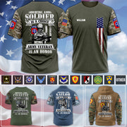 Custom All Over Print Shirt Being a Soldier Is a Choice Being Army Veteran Is an Honor Available All Military Branches Gift For Veterans K1702 MT2