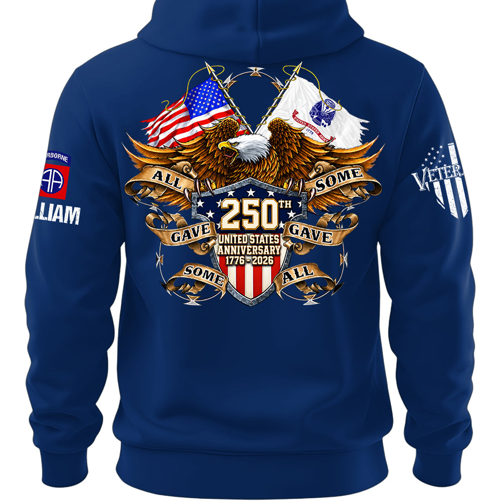 Custom Shirt 250th United States Anniversary  All Gave Some Some Gave All Gift For Military Veterans K1702 MT2