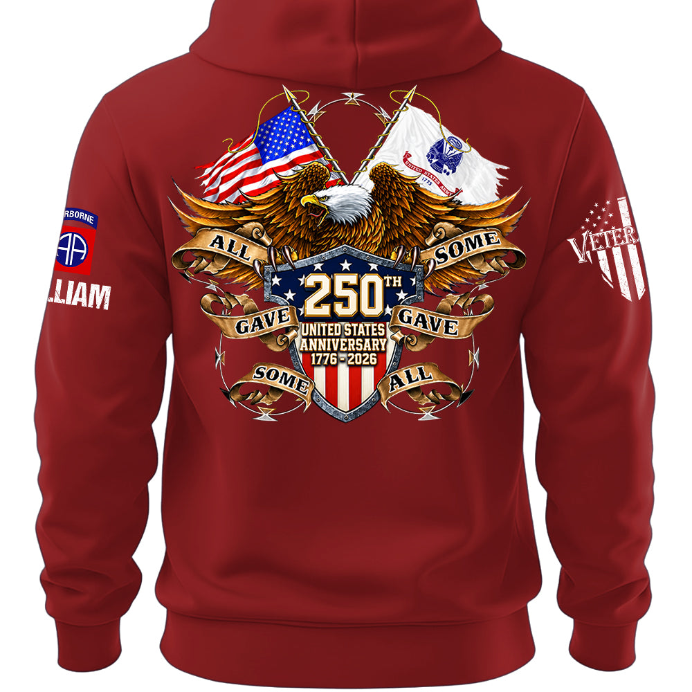 Custom Shirt 250th United States Anniversary  All Gave Some Some Gave All Gift For Military Veterans K1702 MT2