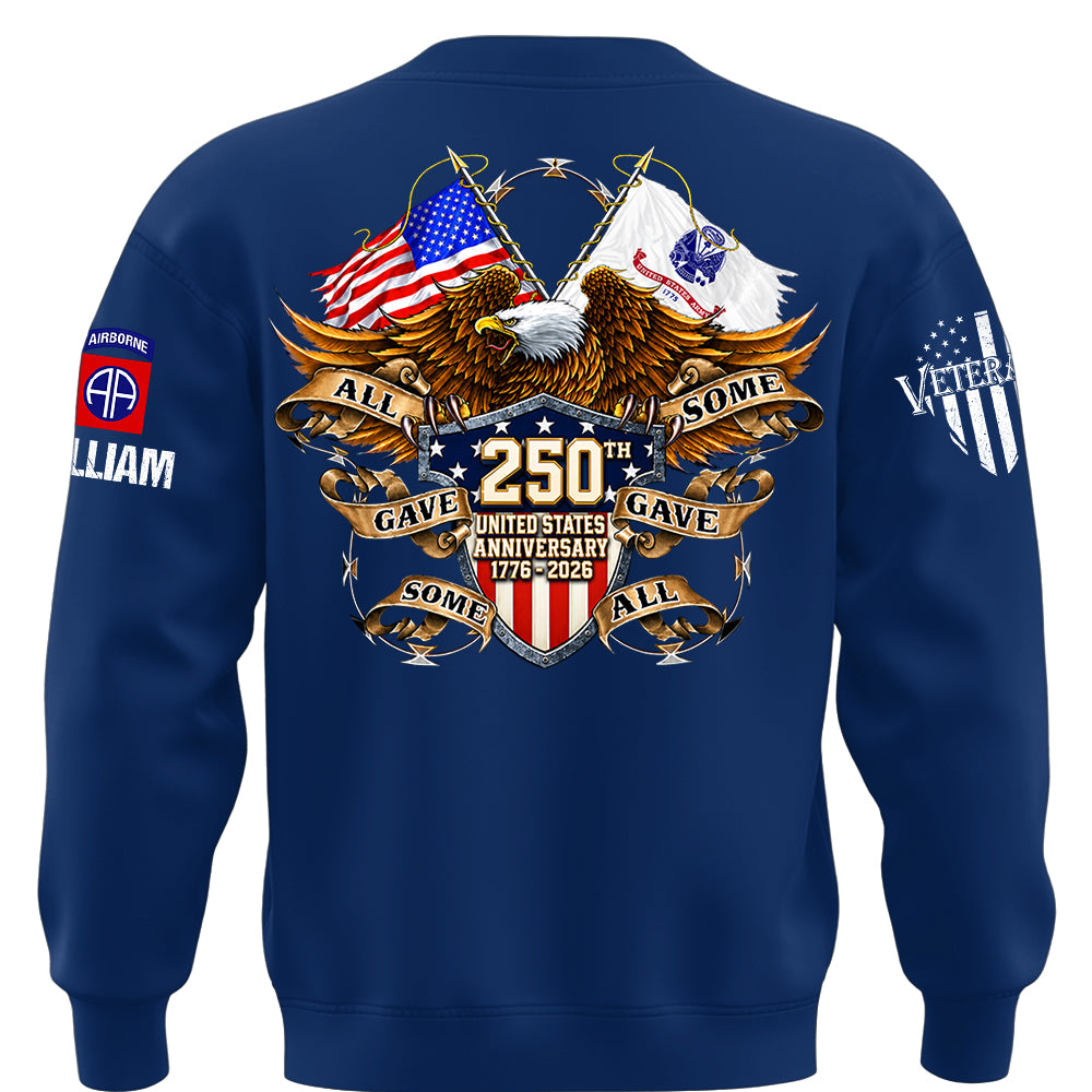 Custom Shirt 250th United States Anniversary  All Gave Some Some Gave All Gift For Military Veterans K1702 MT2