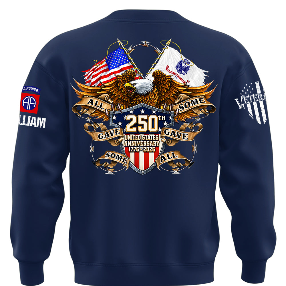 Custom Shirt 250th United States Anniversary  All Gave Some Some Gave All Gift For Military Veterans K1702 MT2
