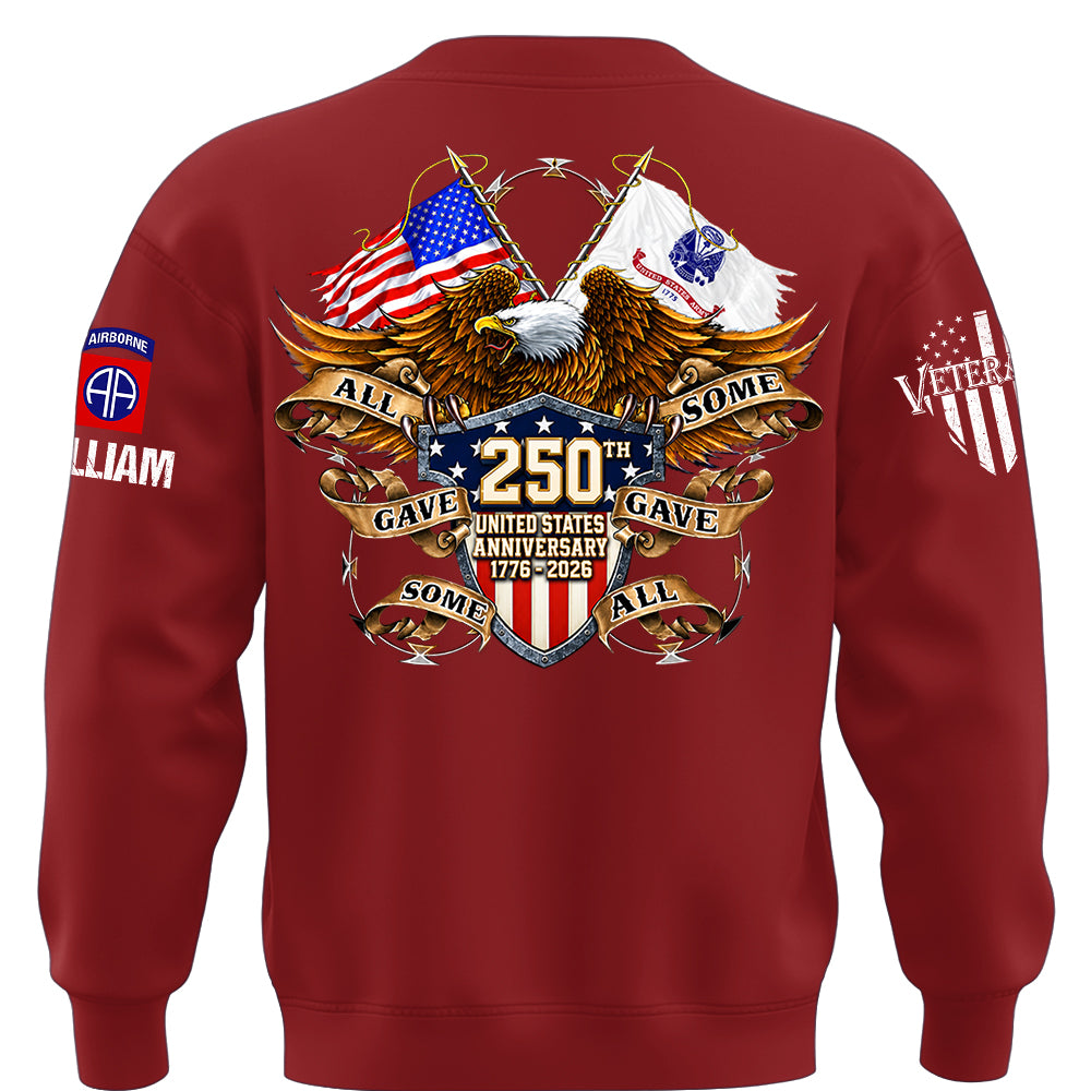 Custom Shirt 250th United States Anniversary  All Gave Some Some Gave All Gift For Military Veterans K1702 MT2