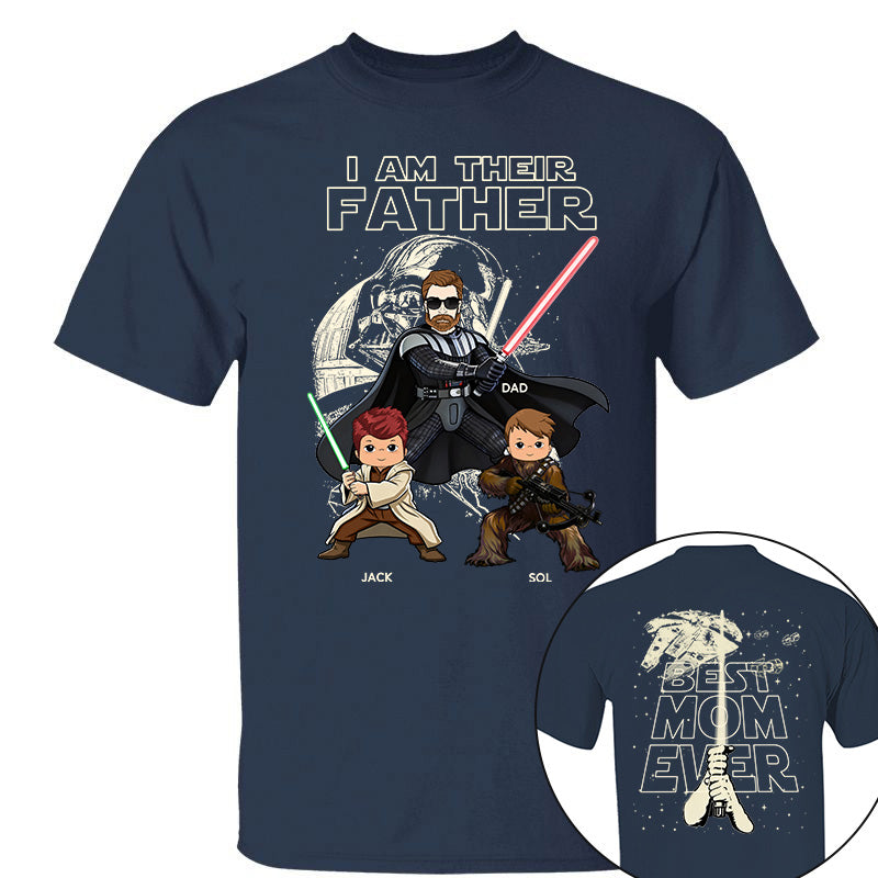 I Am Their Father Best Dad Ever -  Personalized Shirt Gift For Dad - Father's Day 2026 NA04 TH23