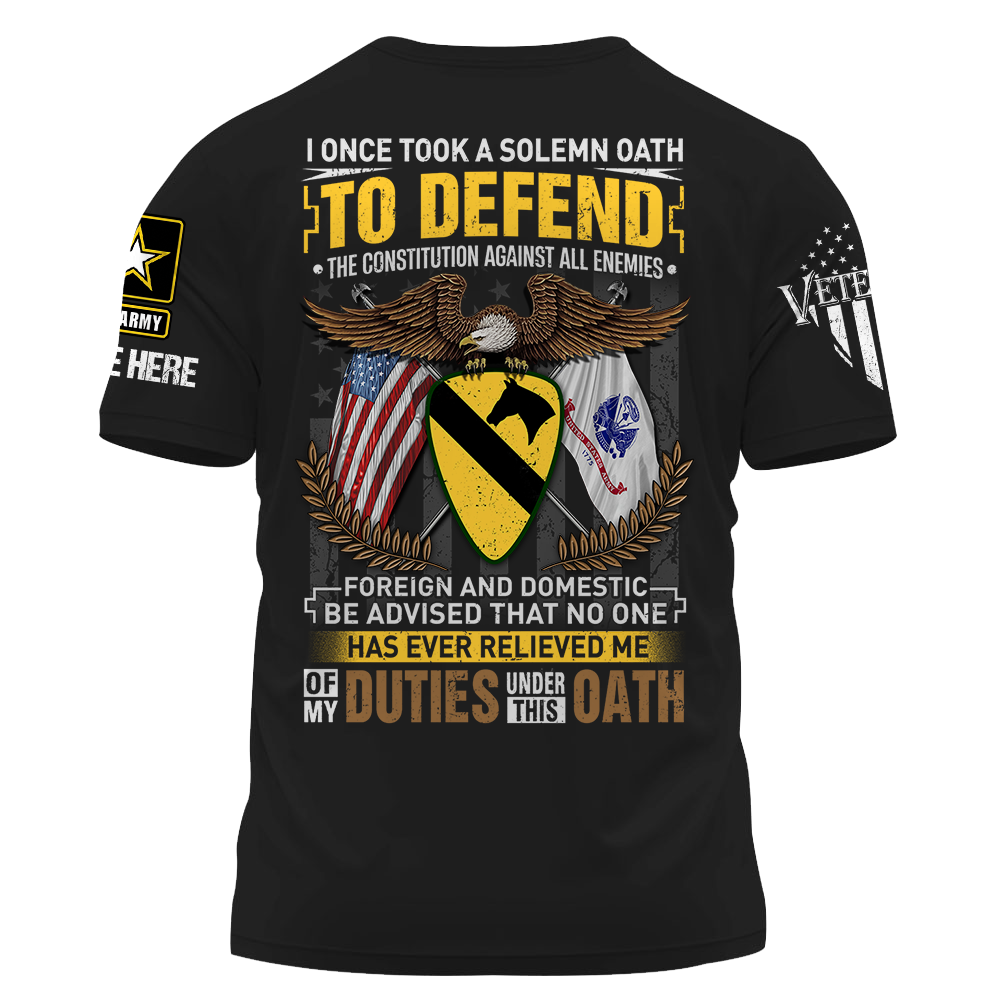 Personalized Shirt I Once Took A Solemn Oath To Defend The Constitution Against All Enemies Foreign And Domestic Gift For Veterans Shirt K1702