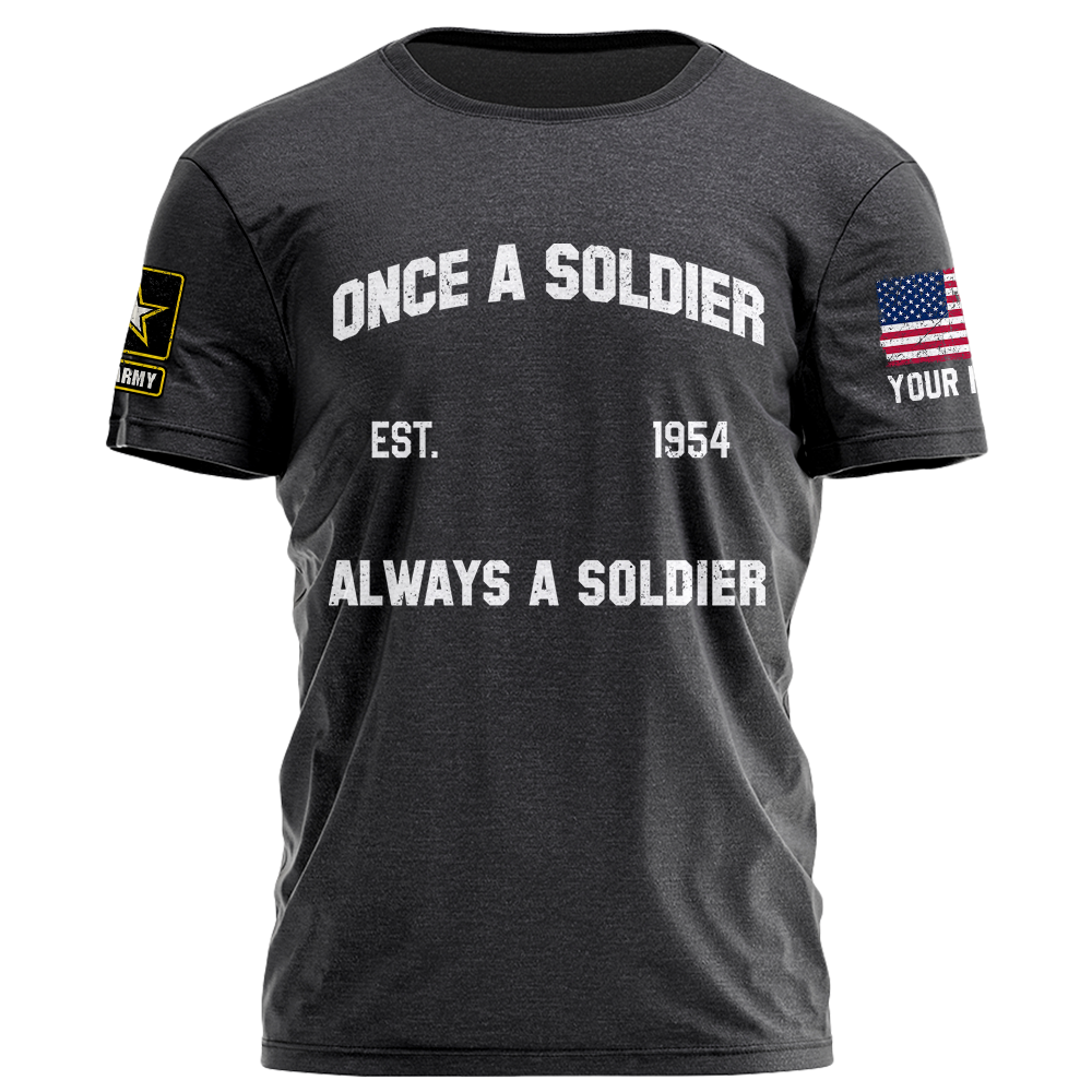 Once Soldier Always Soldier Personalized Shirt Custom Division Name K1702